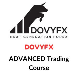 Read more about the article DOVYFX – ADVANCED Trading Course