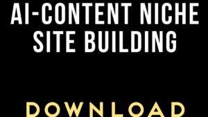 Read more about the article Ai-Content Niche Site Building Course