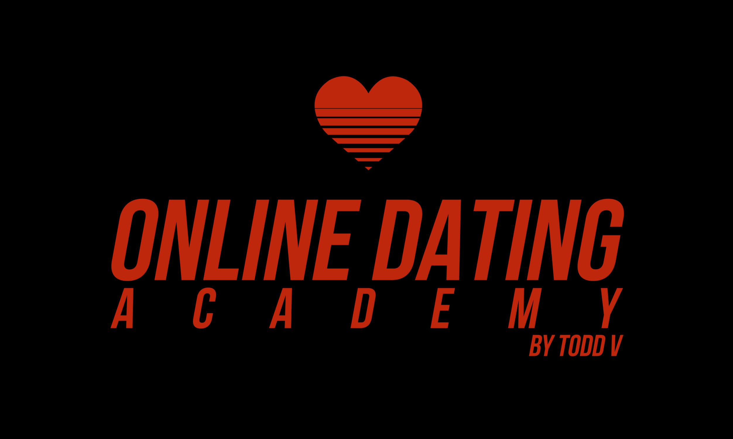 You are currently viewing Todd V – Online Dating Academy