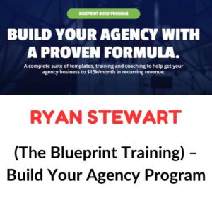 Read more about the article Ryan Stewart (The Blueprint Training) – Build Your Agency Program