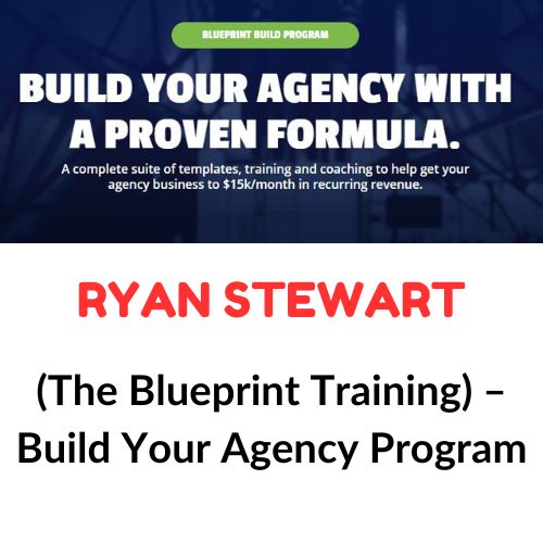 You are currently viewing Ryan Stewart (The Blueprint Training) – Build Your Agency Program