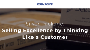Read more about the article Jerry Acuff – Selling Excellence by Thinking Like a Customer