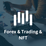 Forex & Trading & NFT