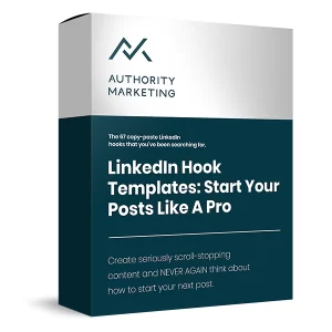 Read more about the article Authority Marketing – LinkedIn Hook Templates: Start Your Posts like a Pro