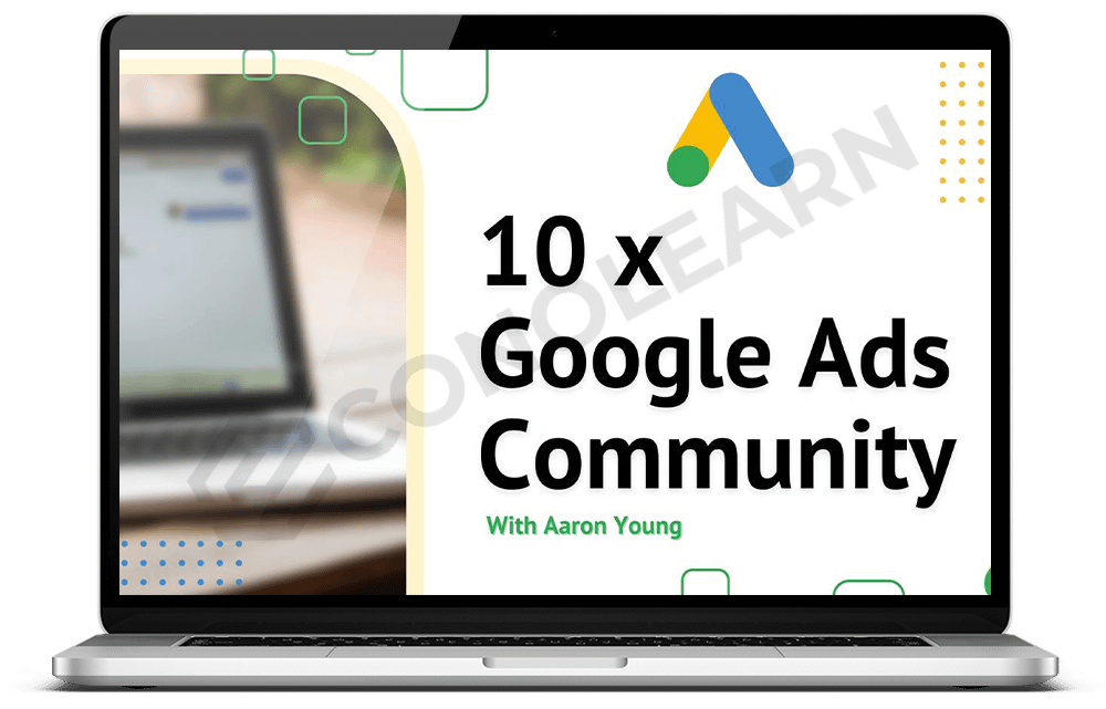 You are currently viewing Aaron Young – Define Digital – 10x Google Ads Community
