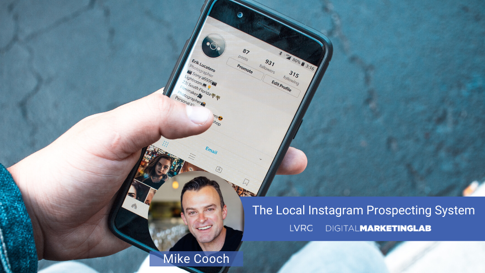 You are currently viewing Mike Cooch – The Local Instagram Prospecting System