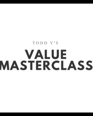 Todd V – Value Masterclass