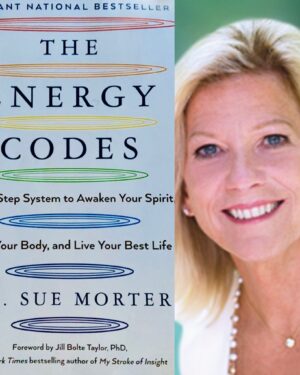 Dr. Sue Morter – Quantum Healing With The Energy Codes