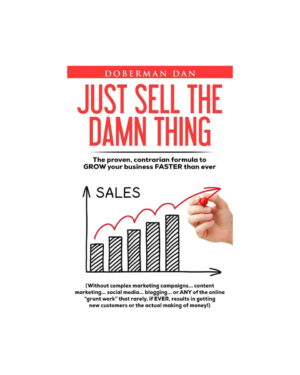 Doberman Dan – Just Sell The Damn Thing  + webinar template upsell