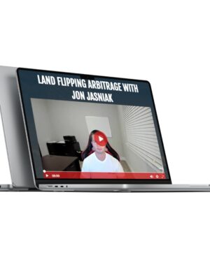 Jon Jasniak – Land Flipping Arbitrage + Land 101 Course