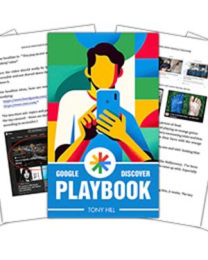 Tony Hill – Google Discover Playbook