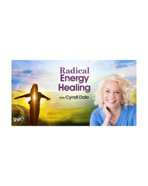 Cyndi Dale – Radical Energy Healing