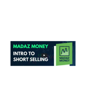 Madaz Money – Intro to Short Selling