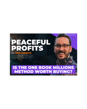 Mike Shreeve – The Peaceful Profits Foundations Program