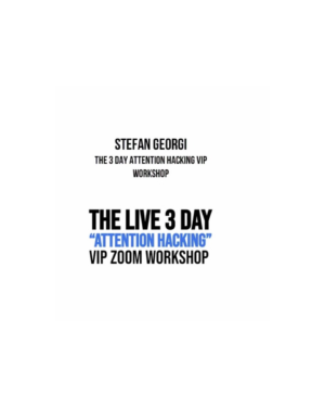 Stefan Georgi – The 3 Day “Attention Hacking” VIP Workshop