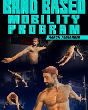 Aaron Alexander – Strong & Fit – Band Based Mobility Program