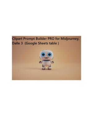 Clipart Prompt Builder PRO for Midjourney, Dalle 3 (Google Sheets table )