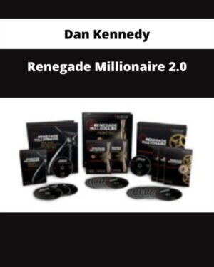 Renegade Millionaire 2.0 with Dan Kennedy