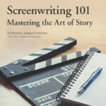 TTC – Screenwriting 101 – Mastering the Art of Story