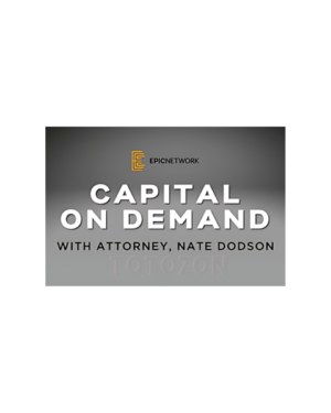 Attorney & Nate Dodson – Capital On Demand Masterclass