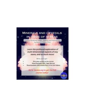 Robert Gilbert – Minerals And Crystals for Times of Stress Creating Vibrational Health And Stability And Empowerment