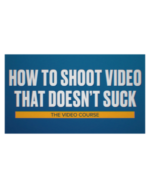 Steve Stockman – How To Shoot Video That Doesn’t Suck The Video Course