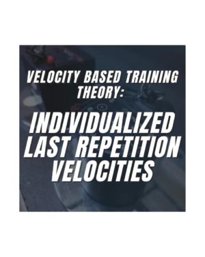 Velocity Based Training Theory Individualized Last Repetition Velocities With Landyn Hickmott Reactive Training Systems