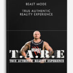 Beast Mode – True Authentic Reality Experience