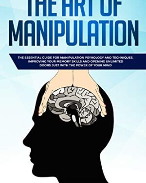 The Art of Psychological Manipulation