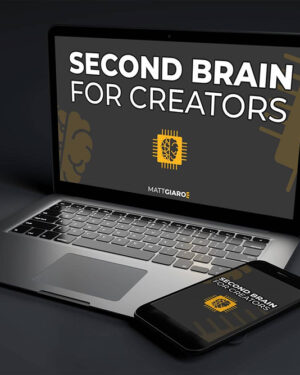 Matt Giaro – Second Brain For Content Creators