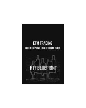 ETM Trading – HTF Blueprint (Directional Bias)