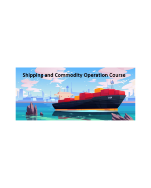 Shipping and Commodity Operation Course