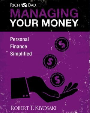 Robert Kiyosaki – Manage Your Money