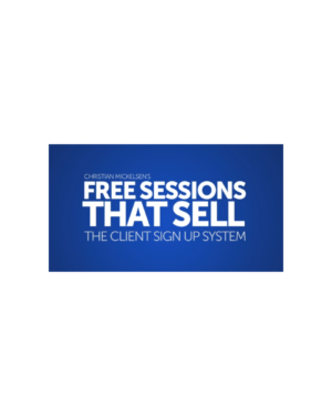 Christian Mickelsen – Free Sessions That Sell (Full Course 75 GB)