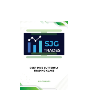 SJG Trades – Deep Dive Butterfly Trading Strategy Class