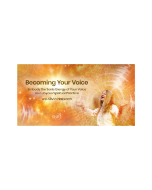 Silvia Nakkach – Becoming Your Voice