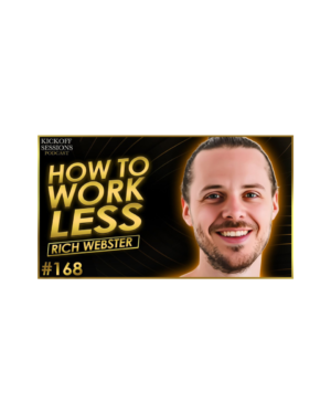 Rich Webster – How To Work Less